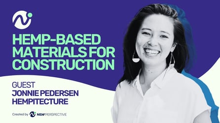Hemp-Based Materials: Challenging the Norms of Construction