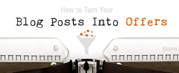 How to Turn Your Blog Posts into Offers with Ease