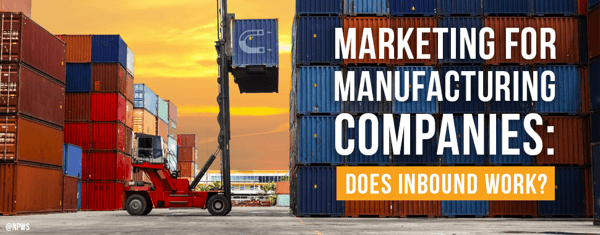 Inbound Marketing for Manufacturing B2B Companies