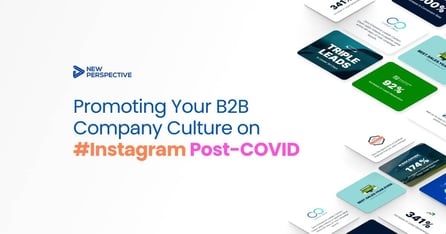 B2B Social Media: Instagram Company Culture (Post-COVID19)