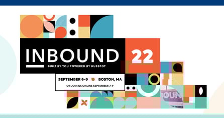 The Ultimate Attendee’s Guide to INBOUND 2022