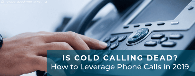 Is Cold Calling Dead? How to Leverage Phone Calls in 2024