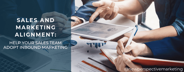 Sales and Marketing Alignment: How Inbound Can Help