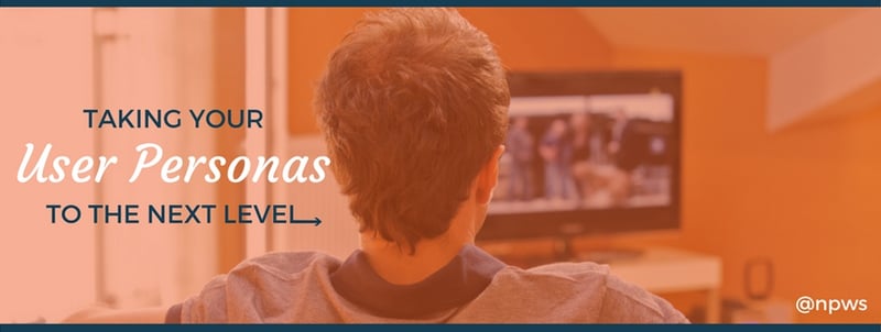 Taking Your User Personas to The Next Level